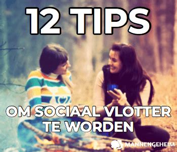 12 Tips Om Socialer & Minder Verlegen Te Worden